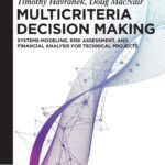 خرید و دانلود نسخه کامل کتاب Multicriteria Decision Making: Systems Modeling, Risk Assessment and Financial Analysis for Technical Projects
