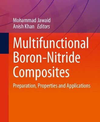 خرید و دانلود نسخه کامل کتاب Multifunctional Boron-Nitride Composites: Preparation, Properties and Applications