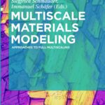 خرید و دانلود نسخه کامل کتاب Multiscale Materials Modeling: Approaches to Full Multiscaling