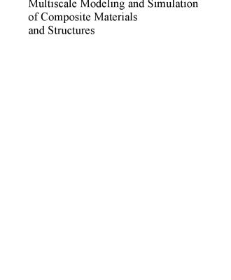 خرید و دانلود نسخه کامل کتاب Multiscale Modeling and Simulation of Composite Materials and Structures