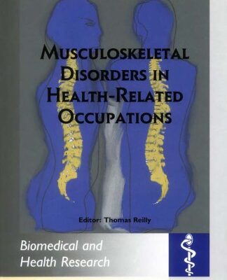 خرید و دانلود نسخه کامل کتاب Musculoskeletal Disorders in Health-Related Occupations (Biomedical and Health Research, 49)