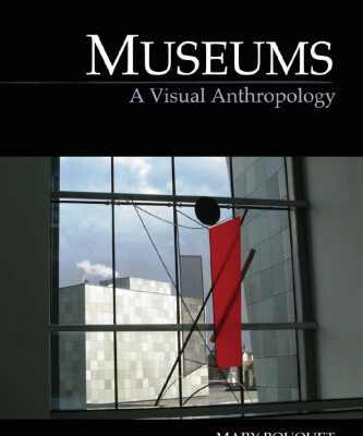 خرید و دانلود نسخه کامل کتاب Museums: A Visual Anthropology