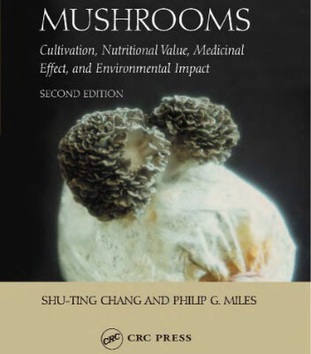 خرید و دانلود نسخه کامل کتاب Mushrooms: Cultivation, Nutritional Value, Medicinal Effect, and Environmental Impact