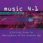 خرید و دانلود نسخه کامل کتاب Music 4.1: A Survival Guide for Making Music in the Internet Age