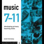 خرید و دانلود نسخه کامل کتاب Music 7-11: Developing Primary Teaching Skills (Curriculum in Primary Practice)