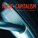 خرید و دانلود نسخه کامل کتاب Music and Capitalism : A History of the Present