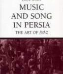 خرید و دانلود نسخه کامل کتاب Music and Song in Persia: The Art of Āvāz