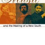 خرید و دانلود نسخه کامل کتاب Music and the Making of a New South