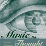 خرید و دانلود نسخه کامل کتاب Music as Thought: Listening to the Symphony in the Age of Beethoven