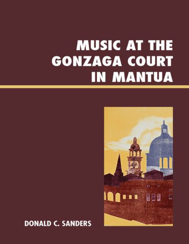 خرید و دانلود نسخه کامل کتاب Music at the Gonzaga court in Mantua_68deef4c70155.jpeg خرید و دانلود نسخه کامل کتاب Music at the Gonzaga court in Mantua