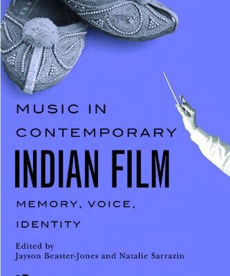 خرید و دانلود نسخه کامل کتاب Music in Contemporary Indian Film: Memory, Voice, Identity