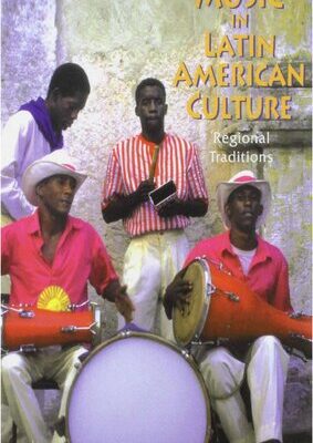 خرید و دانلود نسخه کامل کتاب Music in Latin American culture: Regional traditions