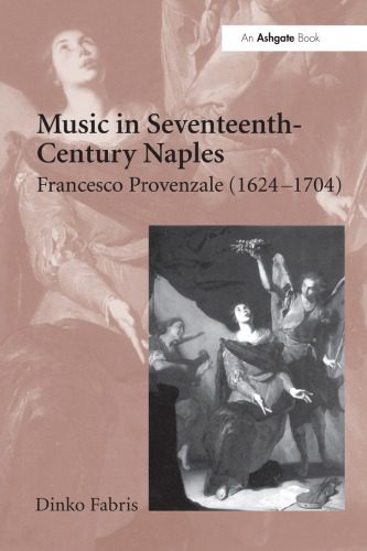 خرید و دانلود نسخه کامل کتاب Music in Seventeenth-Century Naples: Francesco Provenzale (1624–1704)_68df54c5144af.jpeg خرید و دانلود نسخه کامل کتاب Music in Seventeenth-Century Naples: Francesco Provenzale (1624–1704)