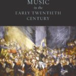 خرید و دانلود نسخه کامل کتاب Music in the Early Twentieth Century