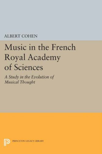 خرید و دانلود نسخه کامل کتاب Music in the french royal academy of sciences : a study in the evolution of musical thought._68df25098355d.jpeg خرید و دانلود نسخه کامل کتاب Music in the french royal academy of sciences : a study in the evolution of musical thought.