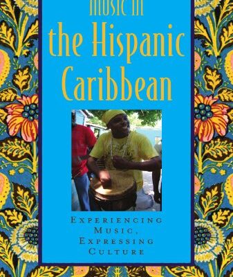 خرید و دانلود نسخه کامل کتاب Music in the Hispanic Caribbean: Experiencing Music, Expressing Culture