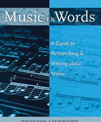 خرید و دانلود نسخه کامل کتاب Music in Words: A Guide to Researching and Writing About Music