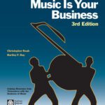 خرید و دانلود نسخه کامل کتاب Music Is Your Business: The Musician’s FourFront Strategy for Success, 3rd Edition