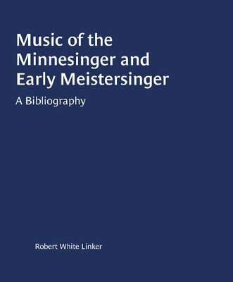 خرید و دانلود نسخه کامل کتاب Music of the Minnesinger and Early Meistersinger: A Bibliography