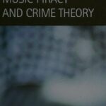 خرید و دانلود نسخه کامل کتاب Music Piracy and Crime Theory