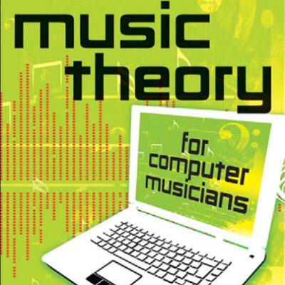 خرید و دانلود نسخه کامل کتاب Music theory for computer musicians