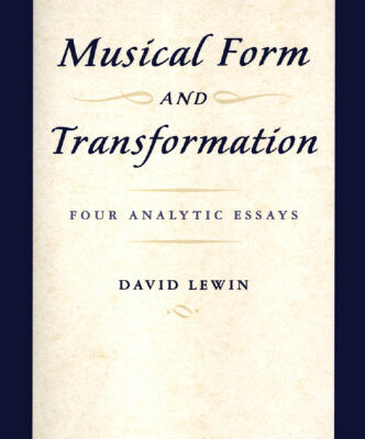 خرید و دانلود نسخه کامل کتاب Musical Form and Transformation: Four Analytic Essays
