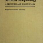خرید و دانلود نسخه کامل کتاب Musical Morphology: A Discourse and a Dictionary