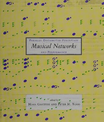خرید و دانلود نسخه کامل کتاب Musical Networks: Parallel Distributed Perception and Performance
