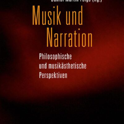 خرید و دانلود نسخه کامل کتاب Musik und Narration. Philosophische und musikästhetische Perspektiven