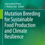 خرید و دانلود نسخه کامل کتاب Mutation Breeding for Sustainable Food Production and Climate Resilience