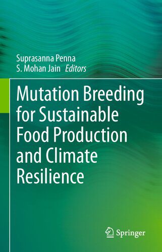 خرید و دانلود نسخه کامل کتاب Mutation Breeding for Sustainable Food Production and Climate Resilience_68e985d908ddf.jpeg خرید و دانلود نسخه کامل کتاب Mutation Breeding for Sustainable Food Production and Climate Resilience