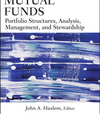 خرید و دانلود نسخه کامل کتاب Mutual Funds: Portfolio Structures, Analysis, Management, and Stewardship (Robert W. Kolb Series)
