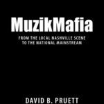 خرید و دانلود نسخه کامل کتاب MuzikMafia: From the Local Nashville Scene to the National Mainstream (American Made Music Series)