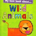 خرید و دانلود نسخه کامل کتاب My Best Book About… Wild Animals