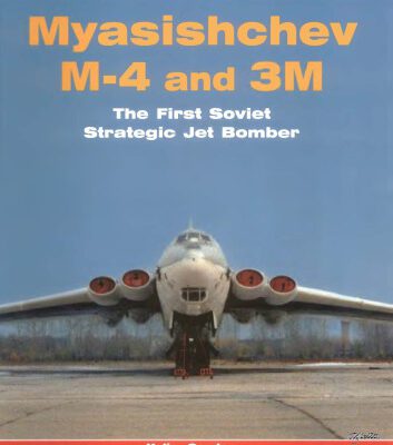 خرید و دانلود نسخه کامل کتاب Myasishchev M-4 and 3M: The First Soviet Strategic Jet Bomber