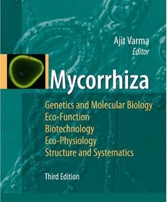 خرید و دانلود نسخه کامل کتاب Mycorrhiza: State of the Art, Genetics and Molecular Biology, Eco-Function, Biotechnology, Eco-Physiology, Structure and Systematics
