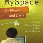 خرید و دانلود نسخه کامل کتاب MySpace for Moms and Dads: A Guide to Understanding the Risks and the Rewards