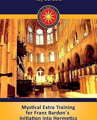 خرید و دانلود نسخه کامل کتاب Mystical Extra Training for Franz Bardon´s Initiation into Hermetics –  +  Pdf