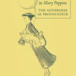 خرید و دانلود نسخه کامل کتاب Myth, Symbol and Meaning in Mary Poppins: The Governess as Provocateur (Children’s Literature and Culture)
