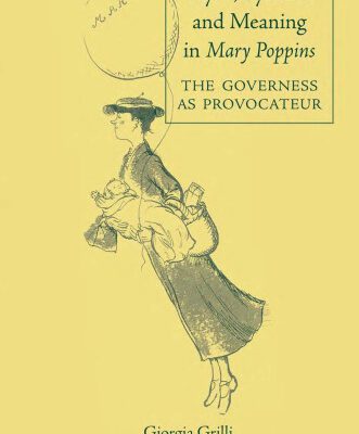 خرید و دانلود نسخه کامل کتاب Myth, Symbol and Meaning in Mary Poppins: The Governess as Provocateur (Children’s Literature and Culture)
