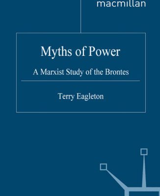 خرید و دانلود نسخه کامل کتاب Myths of Power – Anniversary Edition: A Marxist Study of the Brontes