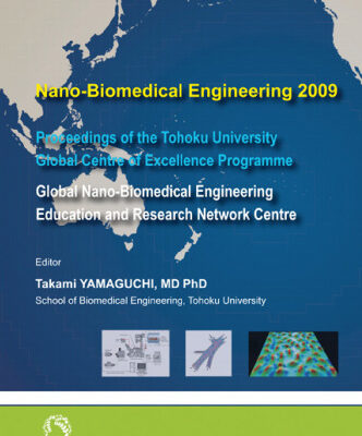 خرید و دانلود نسخه کامل کتاب Nano-Biomedical Engineering 2009: Proceedings of the Tohoku University Global Center of Excellence Program, Global Nano-Biomedical Engineering Education and Research Network Centre, Se