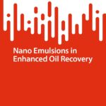 خرید و دانلود نسخه کامل کتاب Nano Emulsions in Enhanced Oil Recovery