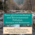 خرید و دانلود نسخه کامل کتاب Nano-phytoremediation and Environmental Pollution; Strategies and Mechanisms