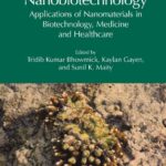 خرید و دانلود نسخه کامل کتاب Nanobiotechnology: Applications of Nanomaterials in Biotechnology, Medicine and Healthcare