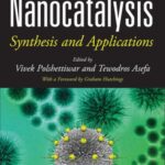 خرید و دانلود نسخه کامل کتاب Nanocatalysis : synthesis and applications