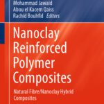 خرید و دانلود نسخه کامل کتاب Nanoclay Reinforced Polymer Composites: Natural Fibre/Nanoclay Hybrid Composites