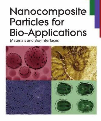 خرید و دانلود نسخه کامل کتاب Nanocomposite particles for bio-applications : materials and bio-interfaces