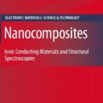 خرید و دانلود نسخه کامل کتاب Nanocomposites: Ionic Conducting Materials and Structural Spectroscopies