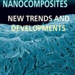 خرید و دانلود نسخه کامل کتاب Nanocomposites: New Trends and Developments